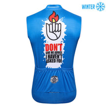 Load image into Gallery viewer, Thriller Rider Sports Bicycle Clothing Mens Cycling Vests Winter Sleeveless(Don&#39;t Give Me Advice)
